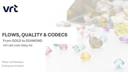 Flows, Quality and Codecs