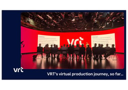 VRT’s virtual production journey, so far