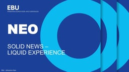 Neo – AI-liquified news for EBU members