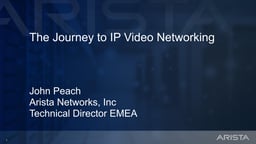 The Journey to IP Video Networking