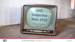 UHDTV results of the subjective tests in 2019