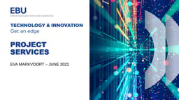 Summary Report: T&I Project Services (HbbTV, 5G-MAG, DVB)