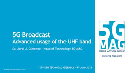 5G Broadcast: Advanced usage of the UHF-Band