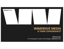 Immersive Media – is there convergence? A critical analysis