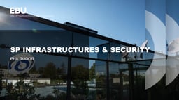 Summary Report: SP Infrastructures & Security