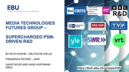 Media Technologies Futures group R&D - Deutsche Welle