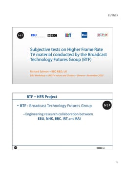 Subjective tests on Higher Frame Rate TV material conducted by the Broadcast Technology Futures Group (BTF)