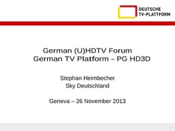 German (U)HDTV Forum German TV Platform: PG HD3D