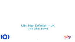 Ultra High Definition: UK