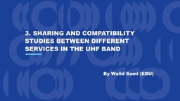 Sharing and compatibility studies between different services in the UHF band
