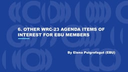 Other WRC-23 Agenda Items of interest for EBU Members