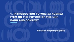 An overview of the WRC-23 agenda item on the UHF band