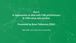 Approaches to CDN architecture design and the integration of value-add services