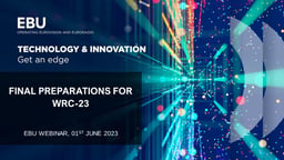 The EBU's final preparations for WRC-23
