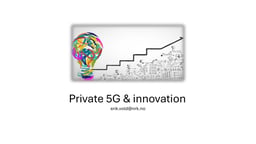 Private 5G and innovation