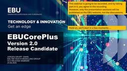 EBUCorePlus Version 2.0 Release Candidate overview