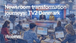 Newsroom transformation journeys: TV2 Denmark