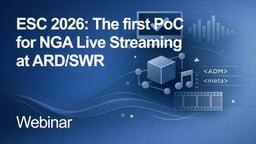 ESC 2026: The first PoC for NGA Live Streaming at ARD/SWR