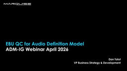 How to do EBU QC for audio and ADM?