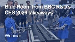 Blue Room from BBC R&D's CES 2026 takeaways