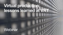 Virtual production – lessons learned at VRT