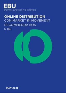 EBU R 169 Online distribution: CDN market in movement