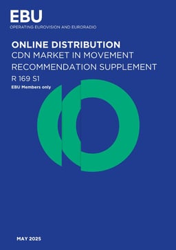 EBU R 169s1 Online distribution: CDN market in movement – supplement