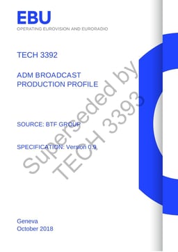 EBU Tech 3392 ADM Broadcast Production Profile