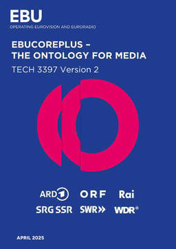 EBU TECH 3397 EBUCorePlus ontology for media