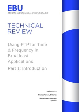 Tech Review 2018 Using PTP in Broadcast