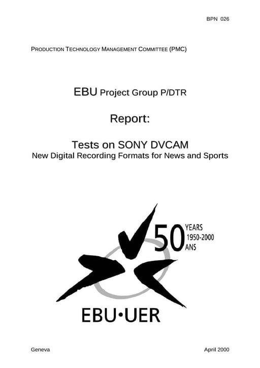 New Digital Recording Formats - Tests on Sony DVCAM