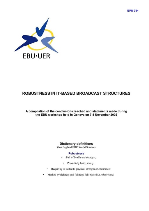 Robustness in IT-based Broadcast Structures