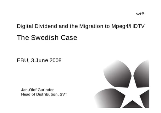 Digital Dividend & migration to Mpeg4/HDTV