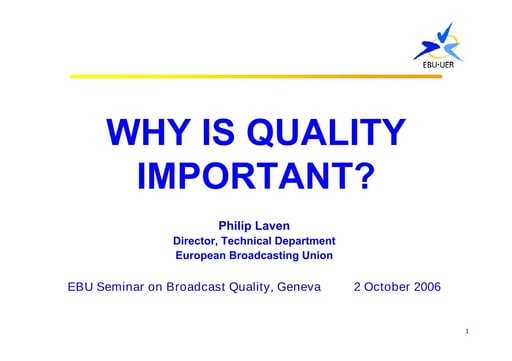 Introduction and General context : Keynote - Why is quality important?