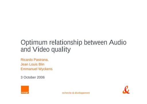 Optimum relationship between Audio and Video quality