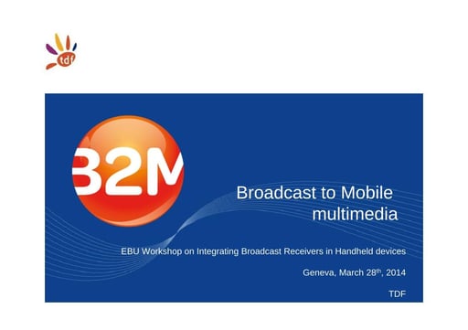 Broadcast to mobile - Pierre Bretillon – TDF