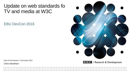 Update on W3C Web Standards for TV and Media