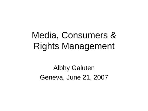 Media, Consumers and Rights Management