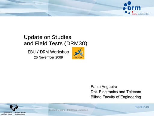 Update on Studies and FieldTests (DRM 30)