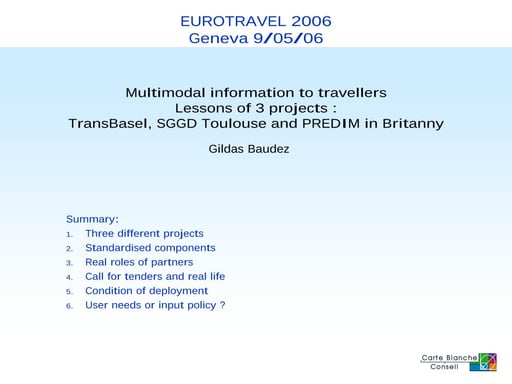 Multimodal information to travellers