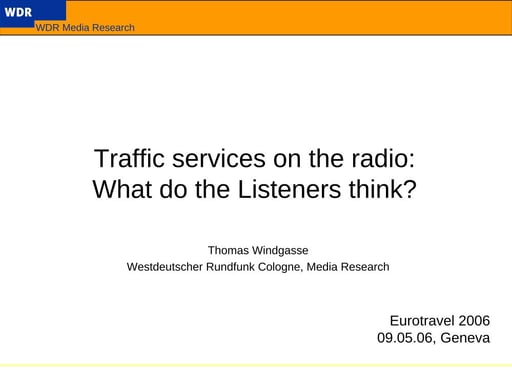 Traffic services on the radio: What do the Listeners think?