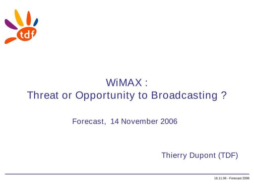 WiMAX: Threat or Opportunity to Broadcasting?