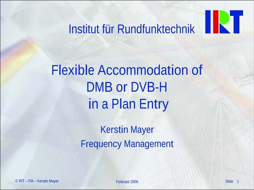 Flexible Accommodation of DMB or DVB-H in a Plan Entry
