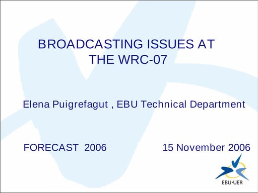 Broadcasting Issues at the WRC-07