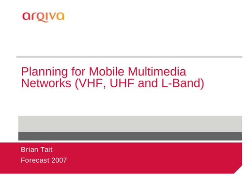 Planning for Mobile Multimedia Networks (VHF, UHF and L-Band)