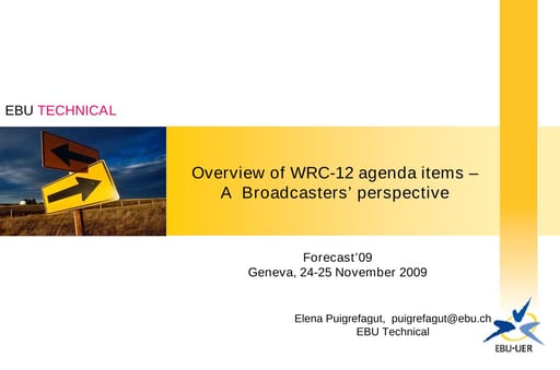 Overview of WRC-12 – A Broadcasters’ perspective