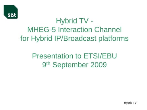 MHEG-5 Interaction Channel for Hybrid IP/Broadcast platforms