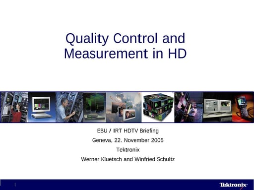 Quality Control and Measurement in HD