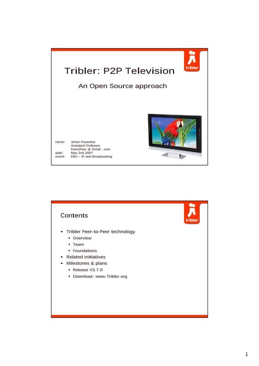 Tribler: P2P Television - An Open Source approach