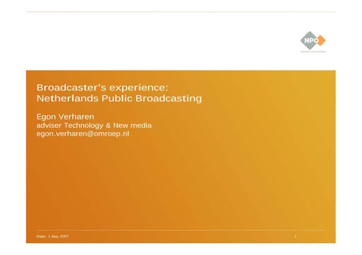 Broadcaster's experience